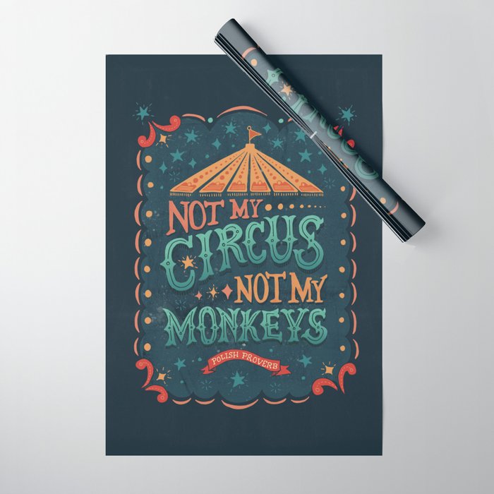 Not My Circus Not My Monkeys Wrapping Paper
