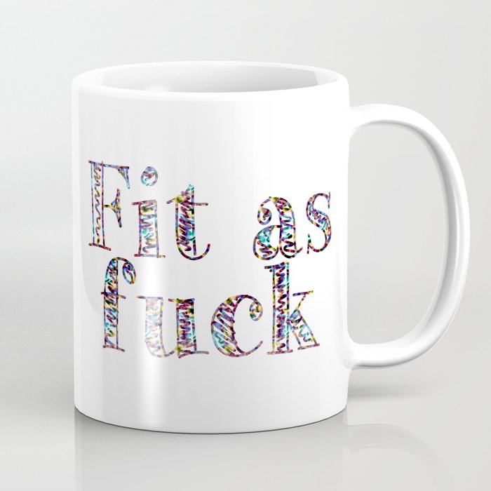 Fit as fuck Coffee Mug