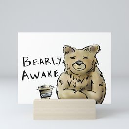 Bearly Awake Funny Pun Mini Art Print