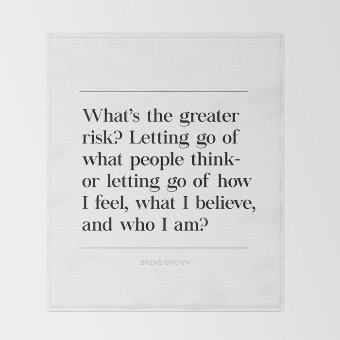 Let Go What People Think Brene Brown Quote Daring Greatly Man In Arena Throw Blanket By Pier23 Society6