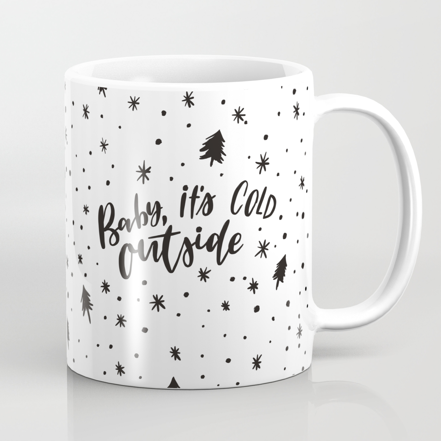 Baby It S Cold Outside Coffee Mug By Twoeasels Society6