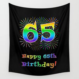 [ Thumbnail: 65th Birthday - Fun Rainbow Spectrum Gradient Pattern Text, Bursting Fireworks Inspired Background Wall Tapestry ]