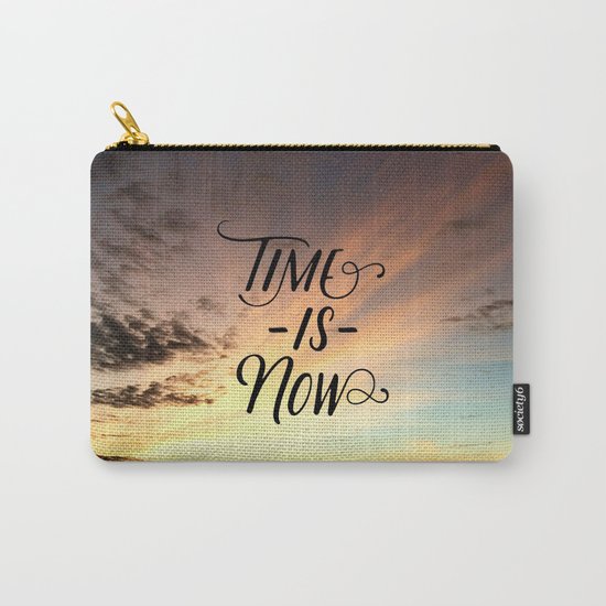 Time is now Carry-All Pouch