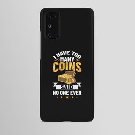 Coin Collecting Numismatist Beginner Pennies Money Android Case