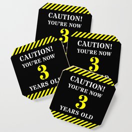 [ Thumbnail: 3rd Birthday - Warning Stripes and Stencil Style Text Coaster ]