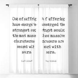 Out of suffering emerged the strongest souls - Kahlil Gibran Quote - Literature - Typewriter Print Blackout Curtain