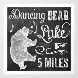 Dancing Bear Lake Sign Art Print