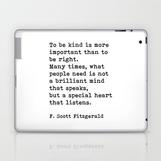To Be Kind Is More Important, Motivational, F. Scott Fitzgerald Quote Laptop & iPad Skin