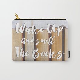 Wake Up and Smell the Book Carry-All Pouch