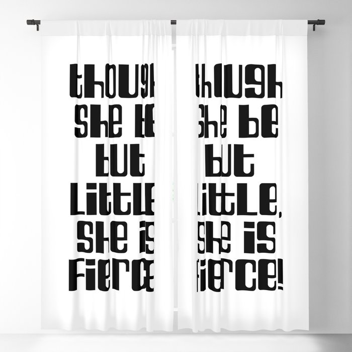 Though she be but little, she is fierce - William Shakespeare Quote - Literature, Typography Print 2 Blackout Curtain
