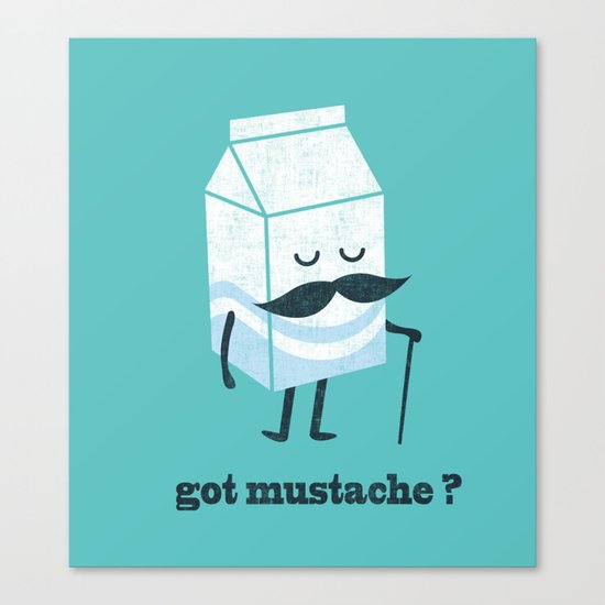 Got mustache? Canvas Print