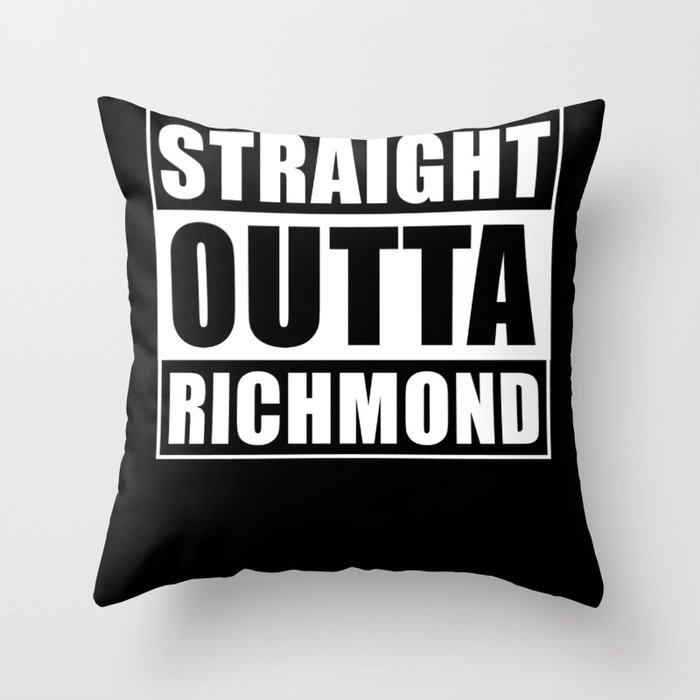 Straight Outta Richmond Throw Pillow
