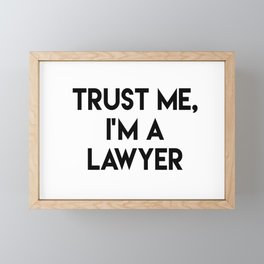 Trust me I'm a lawyer Framed Mini Art Print