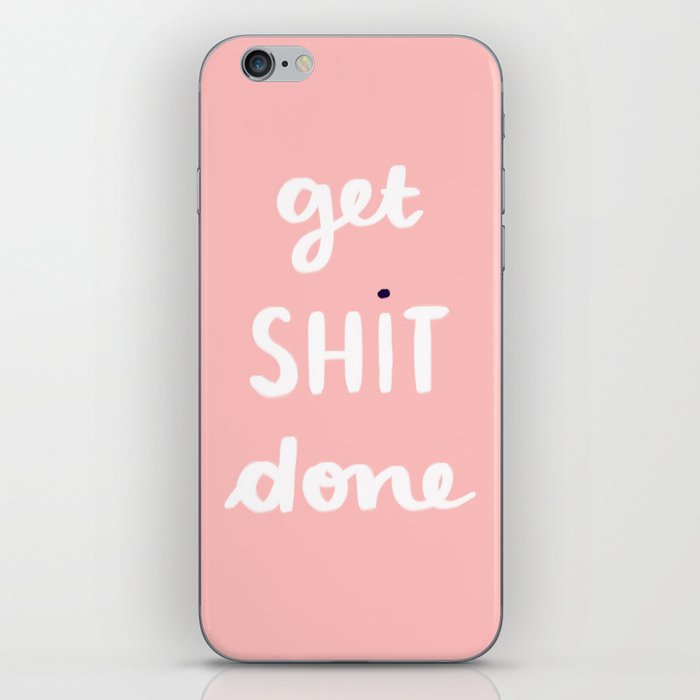 Get Shit Done white edition iPhone Skin