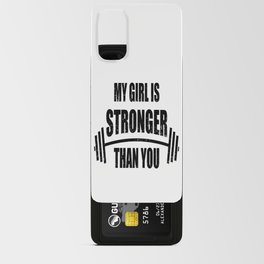 My Girl Is Stronger Than You Android Card Case