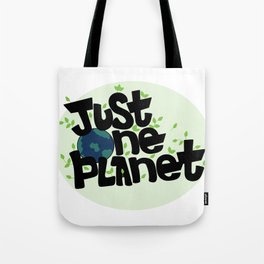 Just one Planet in lettering style. Climate change Tote Bag