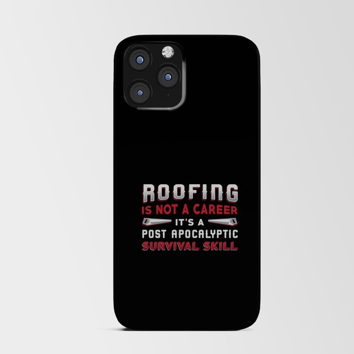 Roofer Roofing Is Not A Career Roof Dad Roofers iPhone Card Case