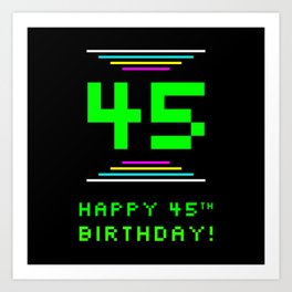 [ Thumbnail: 45th Birthday - Nerdy Geeky Pixelated 8-Bit Computing Graphics Inspired Look Art Print ]