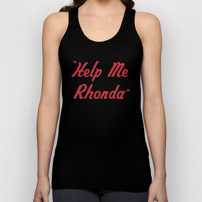 "Help Me Rhonda" Tank Top