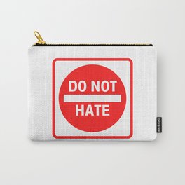 DO NOT HATE - Creative motivational traffic road street sign design - red and white square Carry-All Pouch