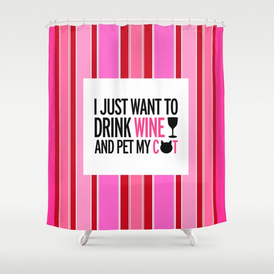 Drink Wine And Pet My Cat Shower Curtain By Littleladybug Society6