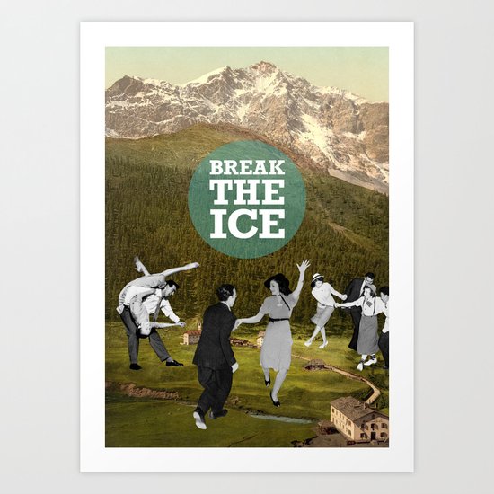 Break The Ice Art Print