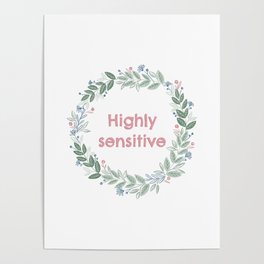 Highly Sensitive  Poster