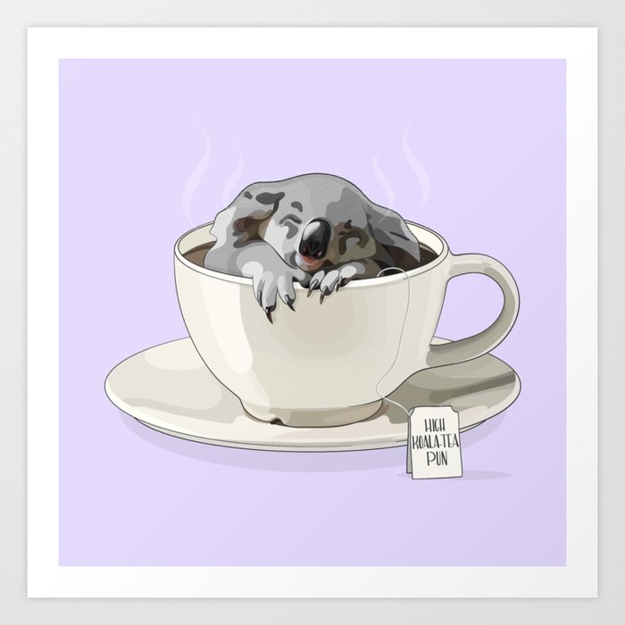 High Koala-Tea Pun in a Teacup Art Print
