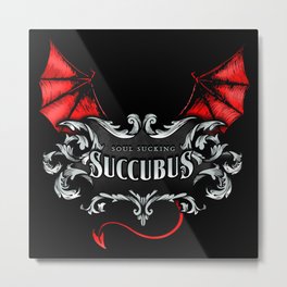 Succubus Shirt Metal Print | Scary, Vintage, Typography, Graphic Design 