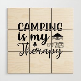 Camping is my Therapy Wood Wall Art