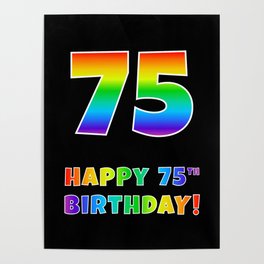 [ Thumbnail: HAPPY 75TH BIRTHDAY - Multicolored Rainbow Spectrum Gradient Poster ]