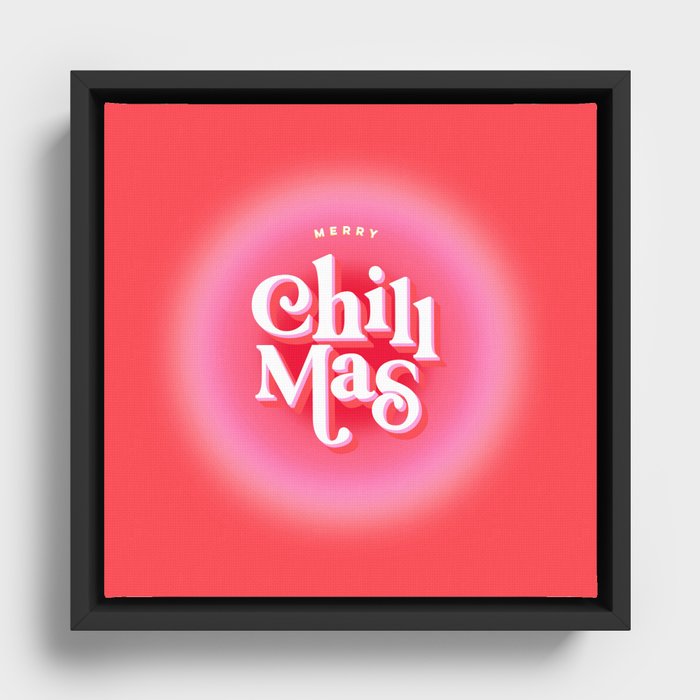 Chill this Christmas - Pun in pink & red Framed Canvas