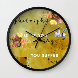 My philosophy Wall Clock