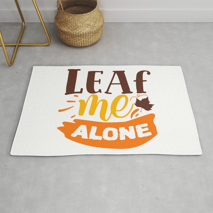 Leaf Me Alone Funny Autumn Antisocial Introvert Rug