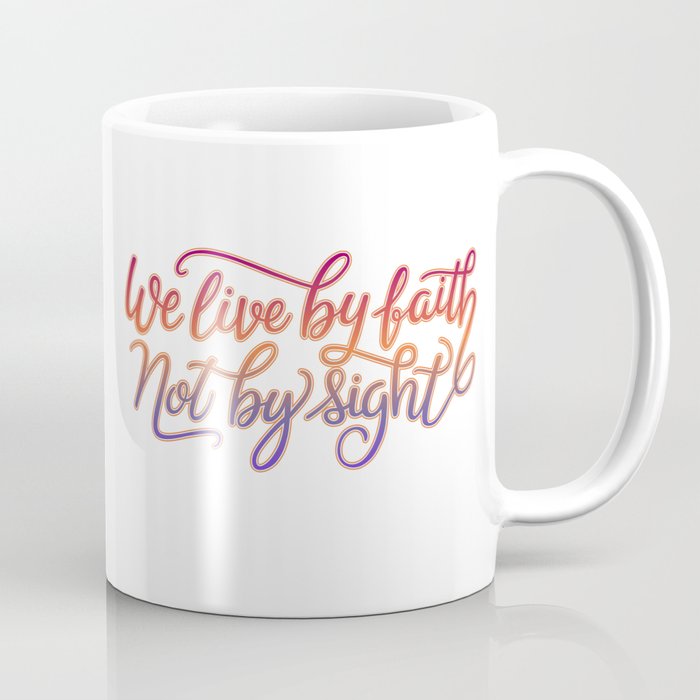 Live By Faith Coffee Mug