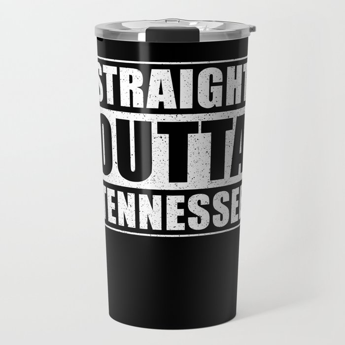 Straight Outta Tennessee Travel Mug