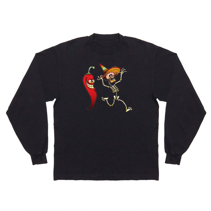 Hot Chili Pepper Nightmare for a Mexican Skeleton Long Sleeve T Shirt