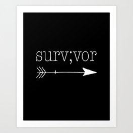 Survivor Art Print | Live, Moveforward, Suicide, Graphicdesign, Survivor, Nostigma, Warrior, Life, Semicolon, Suicideprevention 