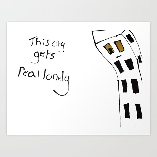 This City Gets Real Lonely Art Print