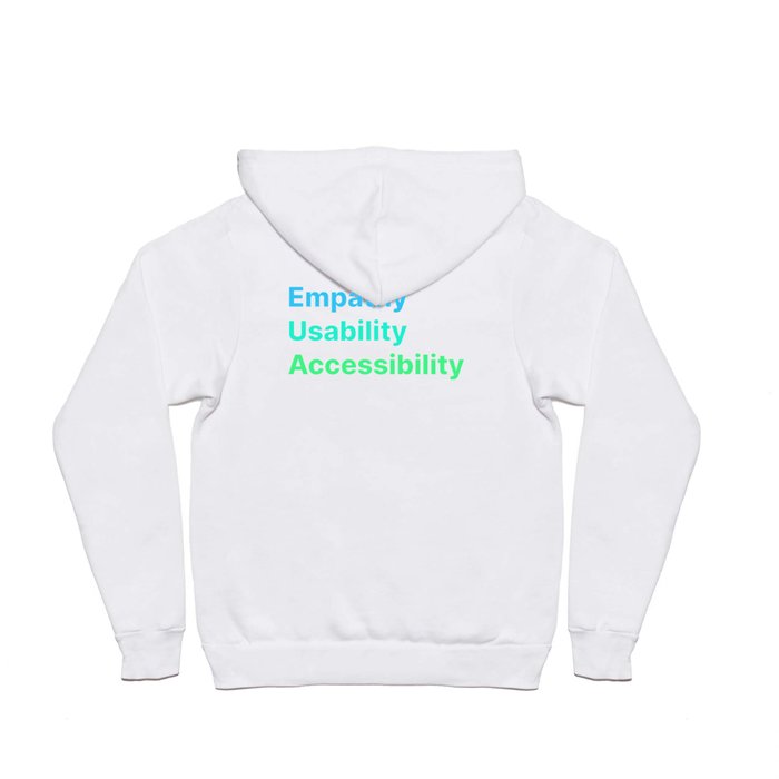 Empathy Usability Accessibility - UX Design Hoody