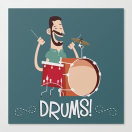 Drums! Canvas Print