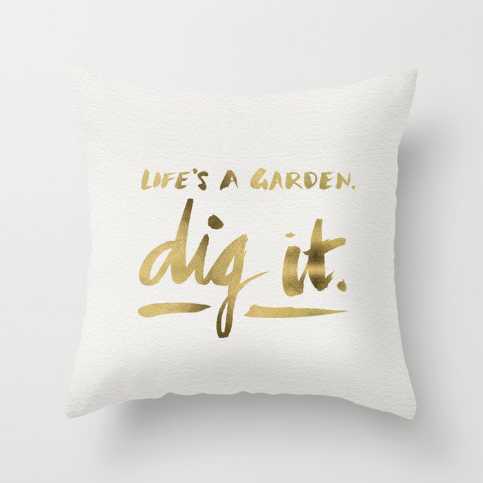 Dig It – Gold Ink Throw Pillow