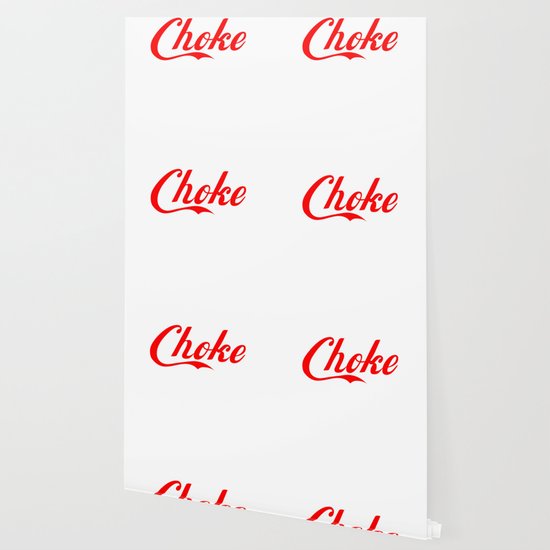 Choke Funny Sayings Quotes Wallpaper By Funnysayingstshirts Society6