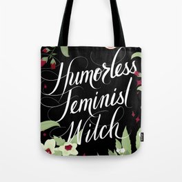 Humorless Feminist Witch Tote Bag