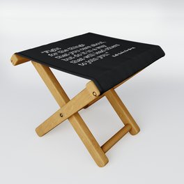 Fight for the things that you care about Folding Stool