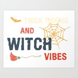 Thick Thighs And Witch Vibes Gift Diy Crafts, Svg Files, Silhouette Files Art Print | Graphicdesign, Halloweensvg, Halloweenseason, Broomsvg, Halloweenfunny, Happyhalloween, Halloweengifts, Halloweengift, Booghostsvg, Trickortreat 
