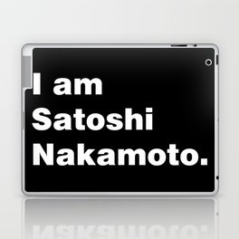 I am Satoshi Nakamoto Laptop Skin