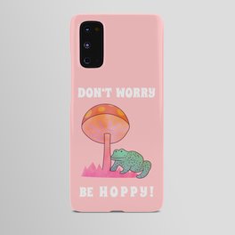 Don't Worry... be Hoppy! Android Case