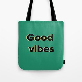 Good vibes Tote Bag