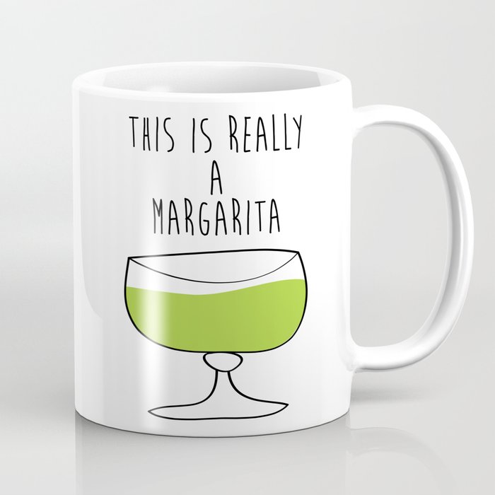 This Is Really A Margarita Coffee Mug